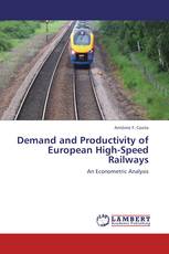 Demand and Productivity of European High-Speed Railways