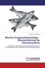 Marine Ecogenotoxicology : Biomonitoring by Chromosomes