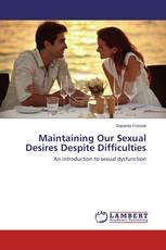 Maintaining Our Sexual Desires Despite Difficulties