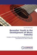Rwandan Youth in the Development of Music Industry