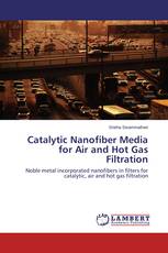 Catalytic Nanofiber Media for Air and Hot Gas Filtration