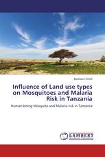 Influence of Land use types on Mosquitoes and Malaria Risk in Tanzania