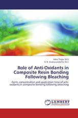Role of Anti-Oxidants in Composite Resin Bonding Following Bleaching