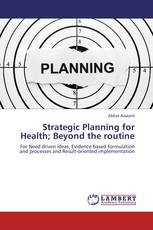 Strategic Planning for Health; Beyond the routine