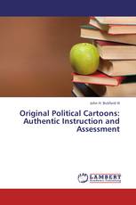 Original Political Cartoons: Authentic Instruction and Assessment