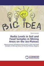 Radio Levels in Soil and Food Samples in Mining Areas on the Jos-Plateau