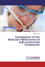 Investigation of the Molecular Mechanisms of α,β-unsaturated Compounds