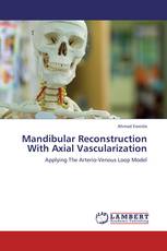Mandibular Reconstruction With Axial Vascularization