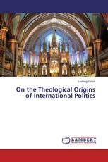 On the Theological Origins of International Politics