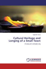 Cultural Heritage and Longing of a Small Town