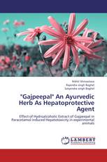 "Gajpeepal" An Ayurvedic Herb As Hepatoprotective Agent