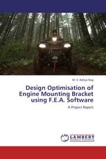 Design Optimisation of Engine Mounting Bracket using F.E.A. Software