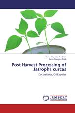 Post Harvest Processing of Jatropha curcas
