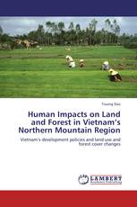 Human Impacts on Land and Forest in Vietnam’s Northern Mountain Region