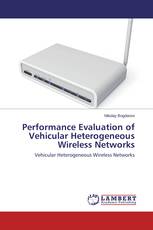 Performance Evaluation of Vehicular Heterogeneous Wireless Networks