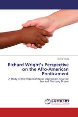 Richard Wright’s Perspective on the Afro-American Predicament