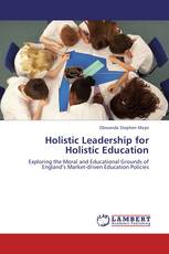 Holistic Leadership for Holistic Education