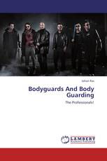 Bodyguards And Body Guarding