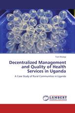 Decentralized Management and Quality of Health Services in Uganda