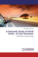 A Semantic Study of Hindi Verbs : A Case Grammar