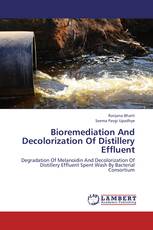 Bioremediation And Decolorization Of Distillery Effluent