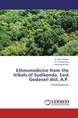 Ethnomedicine from the tribals of Sudikonda, East Godavari dist, A.P.
