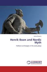 Henrik Ibsen and Nordic Myth