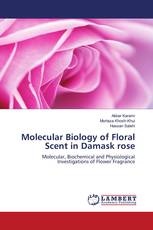 Molecular Biology of Floral Scent in Damask rose