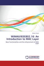 WiMAX/IEEE802.16: An Introduction to MAC Layer