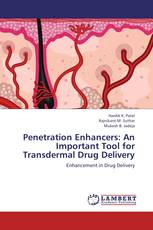 Penetration Enhancers: An Important Tool for Transdermal Drug Delivery