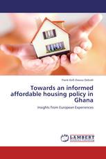 Towards an informed affordable housing policy in Ghana