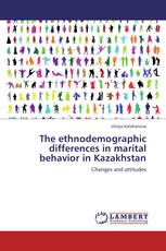 The ethnodemographic differences in marital behavior in Kazakhstan