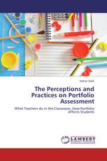 The Perceptions and Practices on Portfolio Assessment