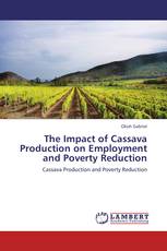 The Impact of Cassava Production on Employment and Poverty Reduction