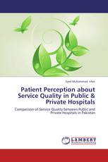 Patient Perception about Service Quality in Public & Private Hospitals