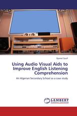 Using Audio Visual Aids to Improve English Listening Comprehension