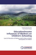 Education/Income Influences of Mothers on Children's Schooling