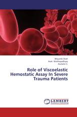 Role of Viscoelastic Hemostatic Assay In Severe Trauma Patients