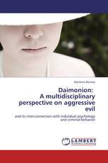 Daimonion:   A multidisciplinary perspective on aggressive evil