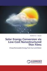 Solar Energy Conversion via Low-Cost Nanostructured Thin Films