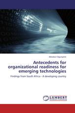 Antecedents for organizational readiness for emerging technologies