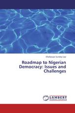 Roadmap to Nigerian Democracy: Issues and Challenges