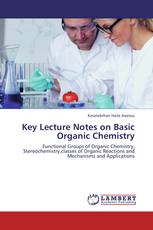 Key Lecture Notes on Basic Organic Chemistry