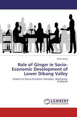 Role of Ginger in Socio-Economic Development of Lower Dibang Valley