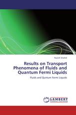 Results on Transport Phenomena of Fluids and Quantum Fermi Liquids