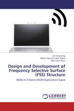 Design and Development of Frequency Selective Surface (FSS) Structure