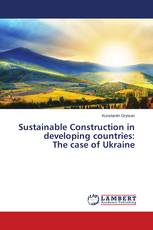 Sustainable Construction in developing countries: The case of Ukraine