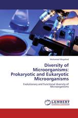 Diversity of Microorganisms: Prokaryotic and Eukaryotic Microorganisms