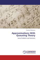 Approximations With Queueing Theory