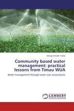 Community based water management: practical lessons from Timau WUA